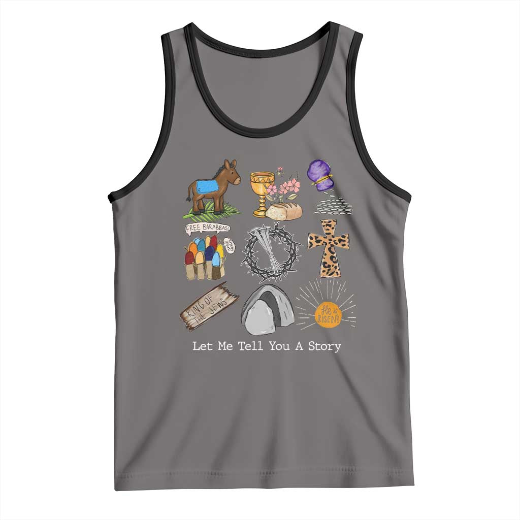 Easter Story Tank Top He is Risen Let Me Tell You A Story Christian - Wonder Print Shop