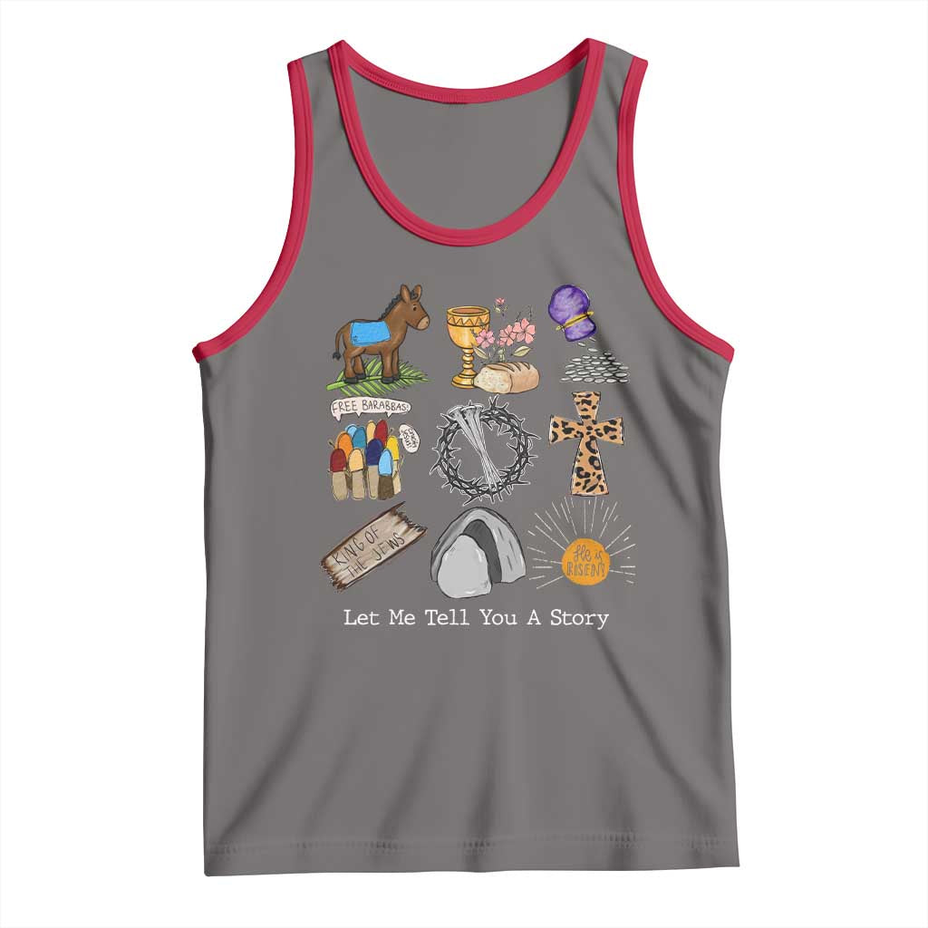 Easter Story Tank Top He is Risen Let Me Tell You A Story Christian - Wonder Print Shop