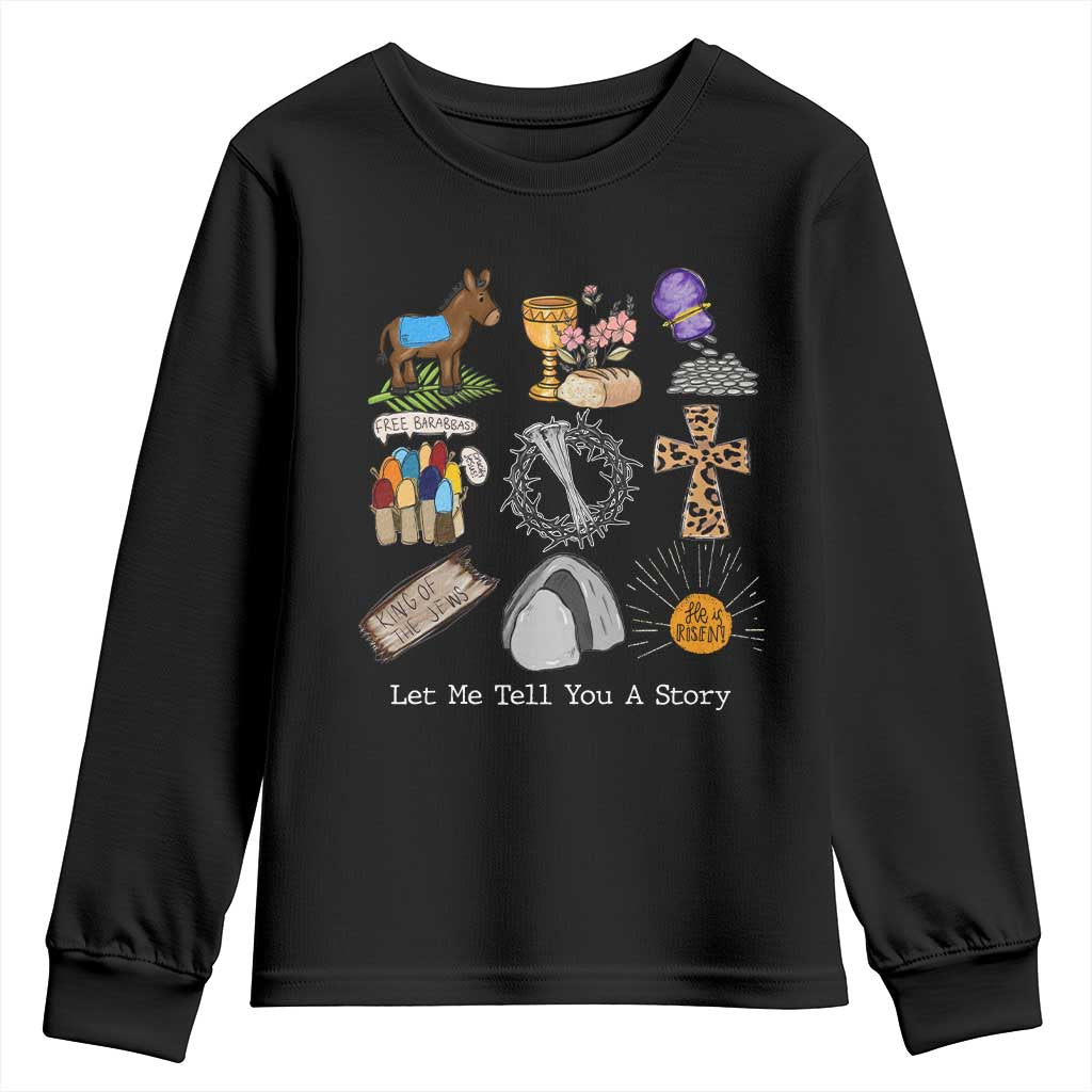 Easter Story Youth Sweatshirt He is Risen Let Me Tell You A Story Christian - Wonder Print Shop