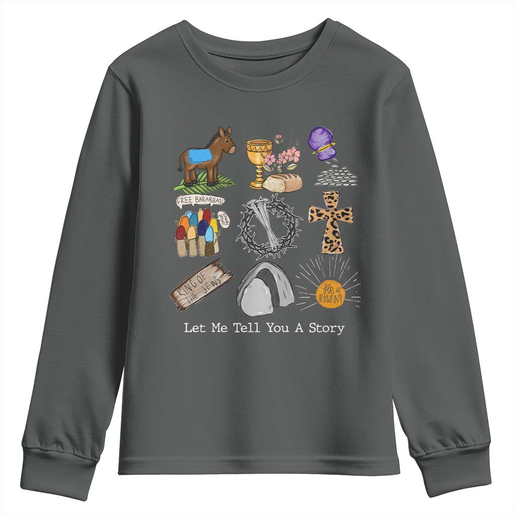 Easter Story Youth Sweatshirt He is Risen Let Me Tell You A Story Christian - Wonder Print Shop