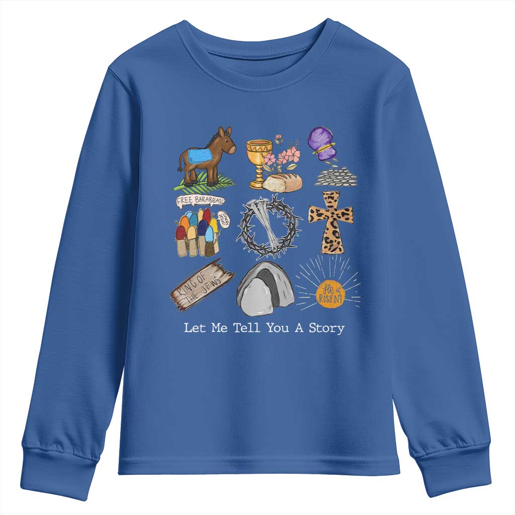 Easter Story Youth Sweatshirt He is Risen Let Me Tell You A Story Christian - Wonder Print Shop