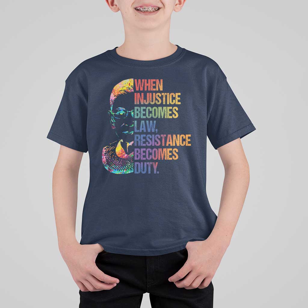 Notorious RBG T Shirt For Kid When Injustice Becomes Law Resistance Becomes Duty