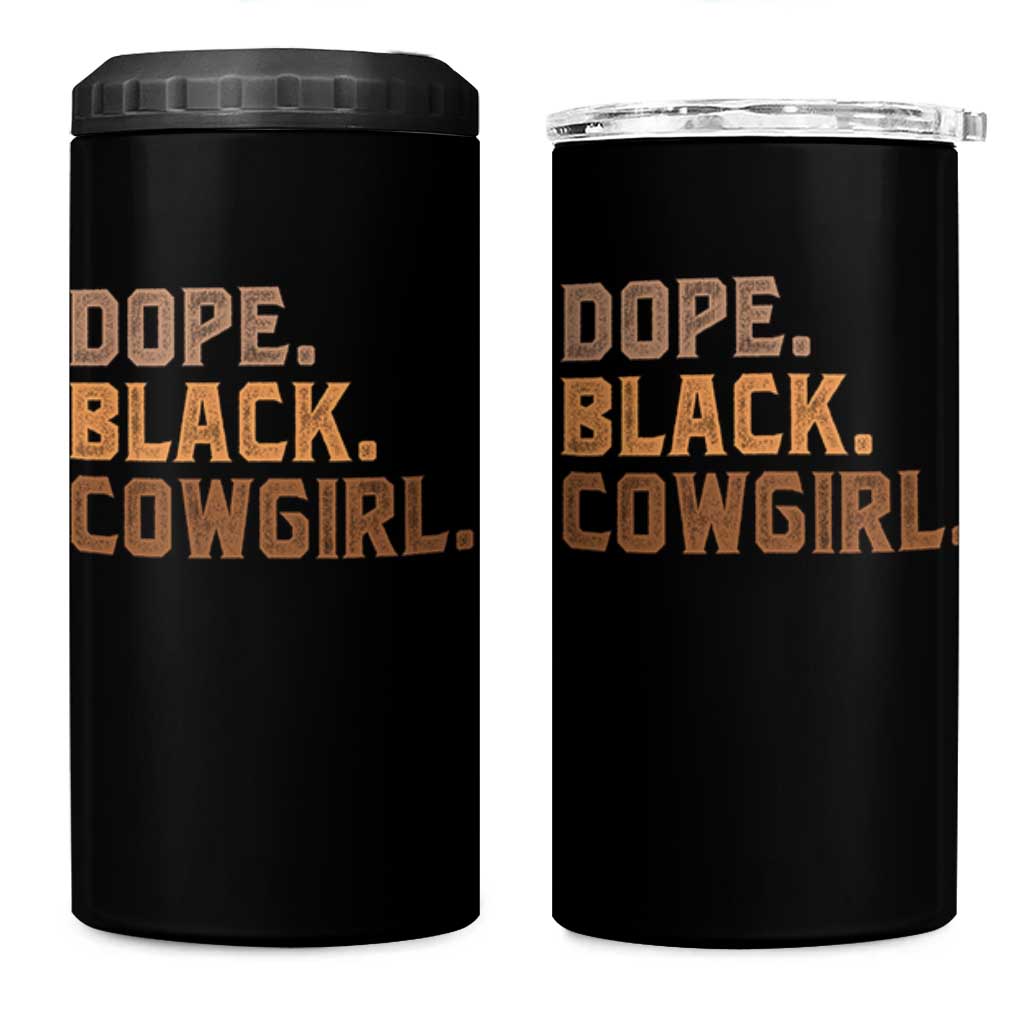 Dope Black Cowgirl 4 in 1 Can Cooler Tumbler Black History Month African American - Wonder Print Shop