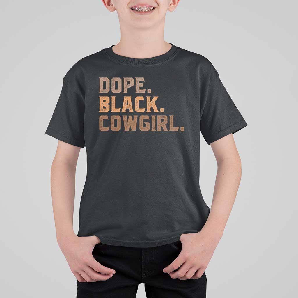 Dope Black Cowgirl T Shirt For Kid Black History Month African American - Wonder Print Shop