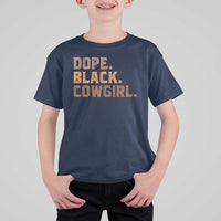 Dope Black Cowgirl T Shirt For Kid Black History Month African American - Wonder Print Shop