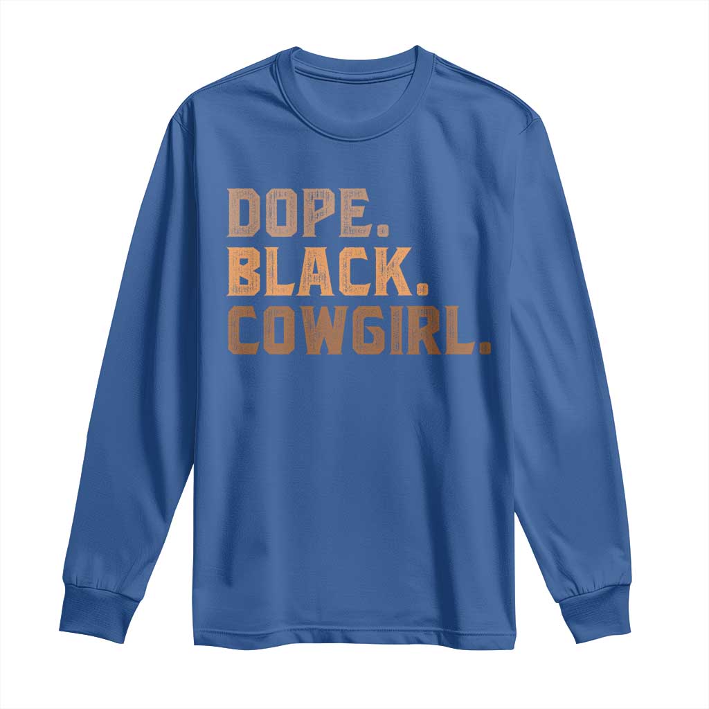 Dope Black Cowgirl Long Sleeve Shirt Black History Month African American - Wonder Print Shop