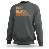 Dope Black Cowgirl Sweatshirt Black History Month African American - Wonder Print Shop