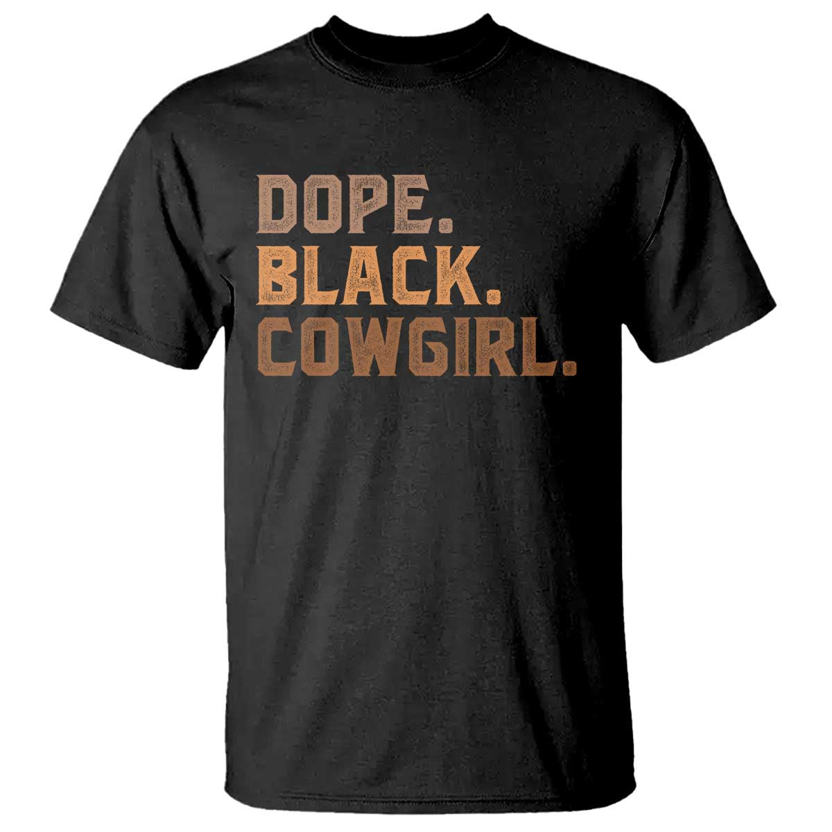 Dope Black Cowgirl T Shirt Black History Month African American - Wonder Print Shop