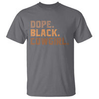 Dope Black Cowgirl T Shirt Black History Month African American - Wonder Print Shop