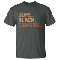 Dope Black Cowgirl T Shirt Black History Month African American - Wonder Print Shop
