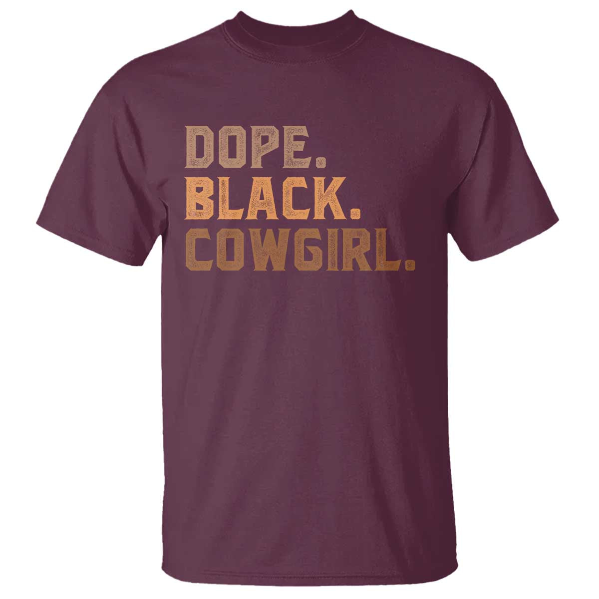 Dope Black Cowgirl T Shirt Black History Month African American - Wonder Print Shop