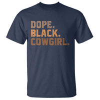 Dope Black Cowgirl T Shirt Black History Month African American - Wonder Print Shop