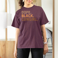 Dope Black Cowgirl T Shirt For Women Black History Month African American - Wonder Print Shop