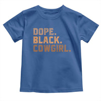 Dope Black Cowgirl Toddler T Shirt Black History Month African American - Wonder Print Shop
