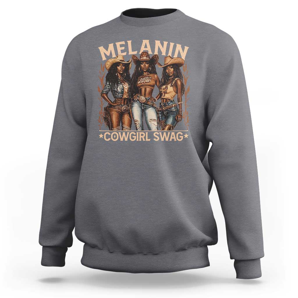 Melanin Cowgirls Sweatshirt Black History Month African Melanin Pride