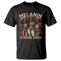 Melanin Cowgirls T Shirt Black History Month African Melanin Pride