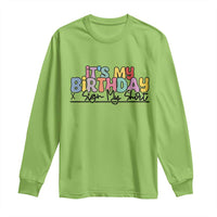 It's My Birthday Sign My Long Sleeve Shirt