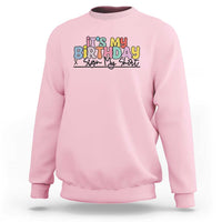 It's My Birthday Sign My Sweatshirt