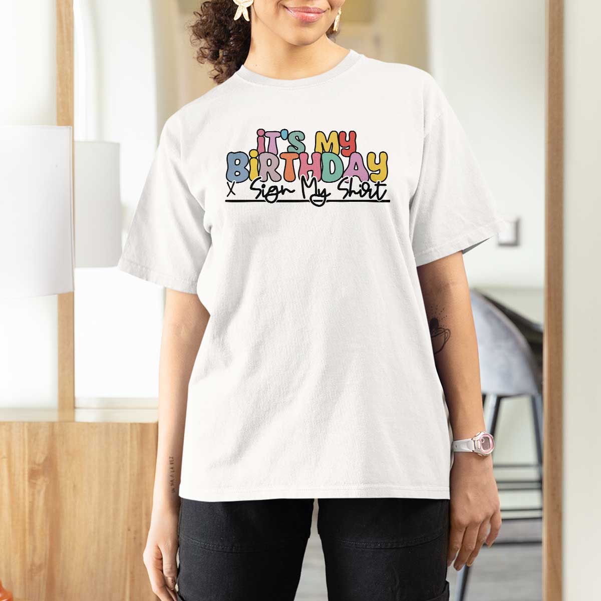 It's My Birthday Sign My T Shirt For Women