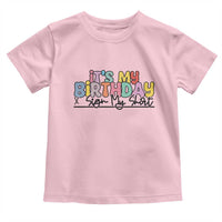 It's My Birthday Sign My Toddler T Shirt