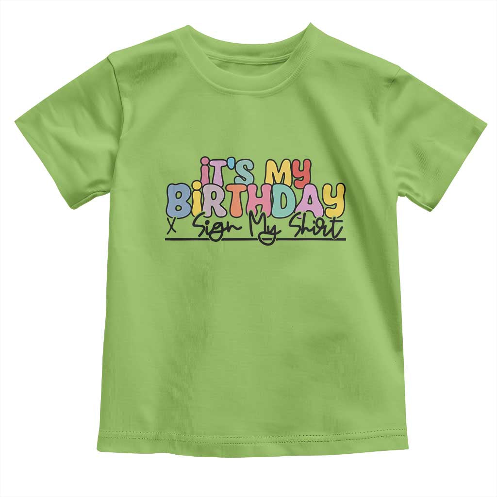 It's My Birthday Sign My Toddler T Shirt