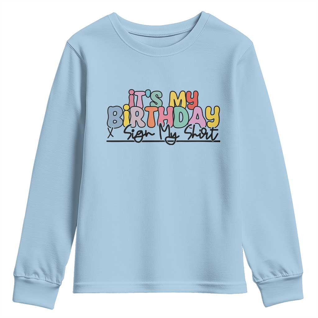 It's My Birthday Sign My Youth Sweatshirt
