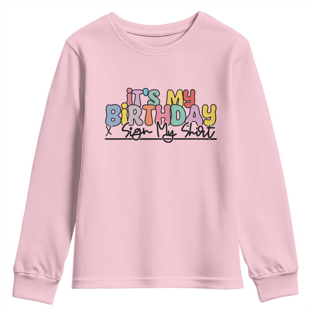 It's My Birthday Sign My Youth Sweatshirt
