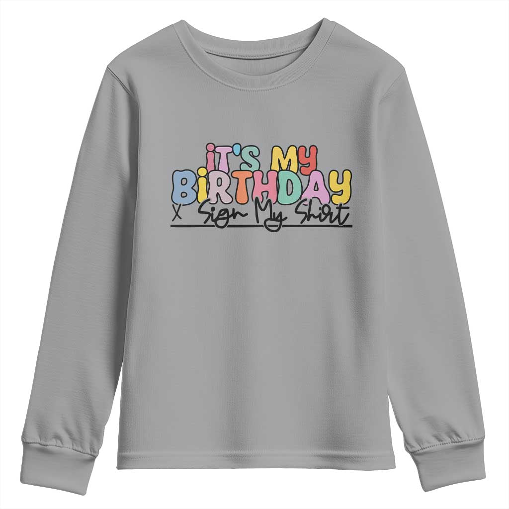 It's My Birthday Sign My Youth Sweatshirt