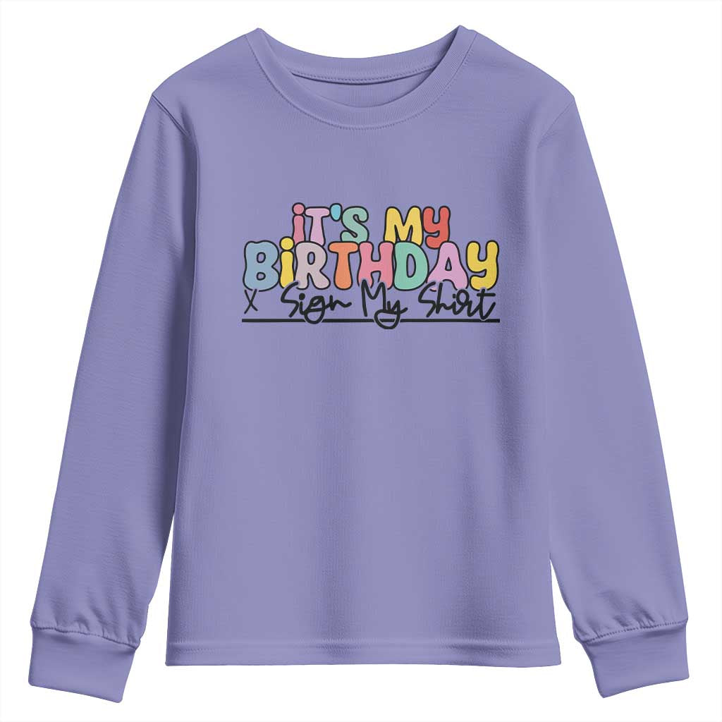 It's My Birthday Sign My Youth Sweatshirt