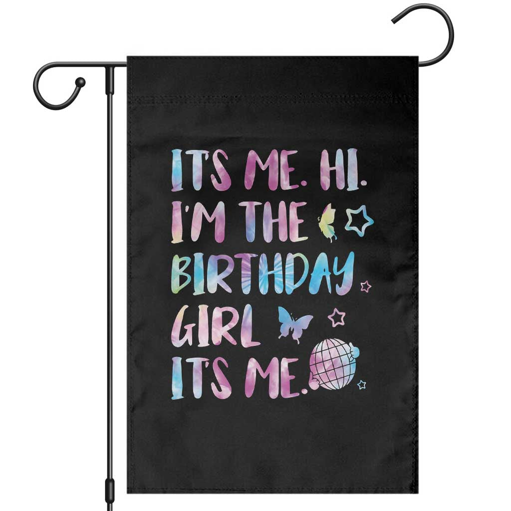 Its Me Hi Im The Birthday Girl Garden Flag Tie Dye Colorful