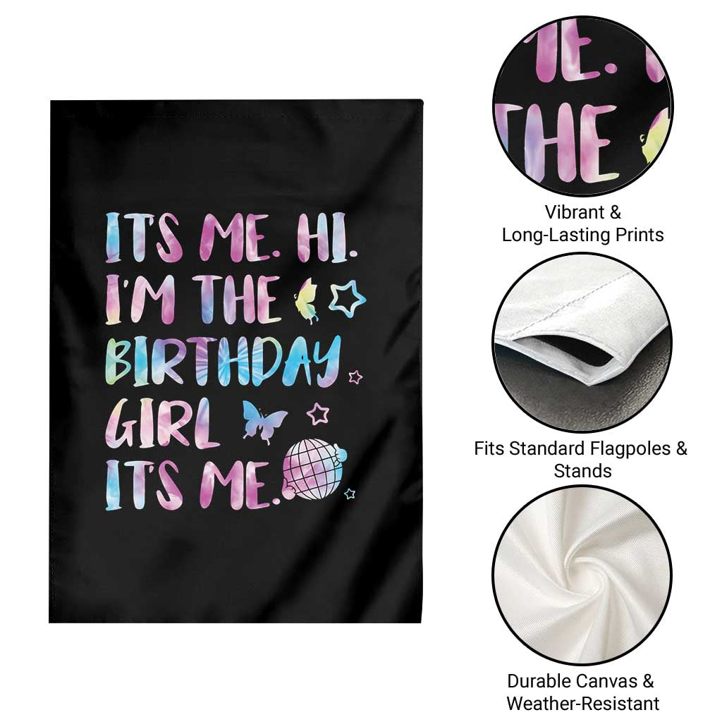 Its Me Hi Im The Birthday Girl Garden Flag Tie Dye Colorful