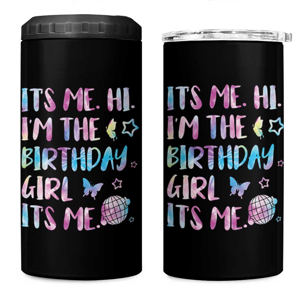 Its Me Hi Im The Birthday Girl 4 in 1 Can Cooler Tumbler Tie Dye Colorful