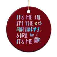 Its Me Hi Im The Birthday Girl Ceramic Ornament Tie Dye Colorful