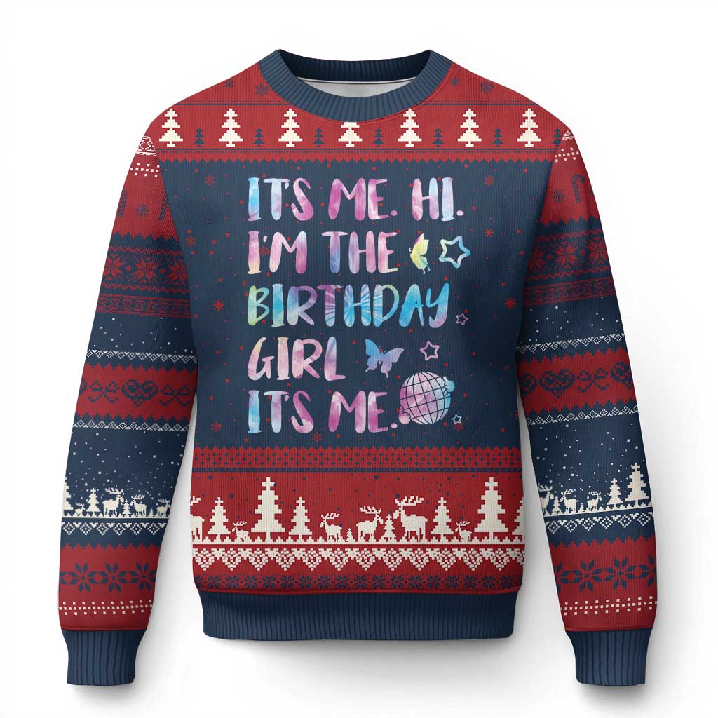 Its Me Hi Im The Birthday Girl Ugly Christmas Sweater Tie Dye Colorful