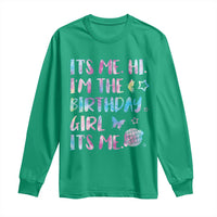 Its Me Hi Im The Birthday Girl Long Sleeve Shirt Tie Dye Colorful