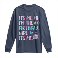 Its Me Hi Im The Birthday Girl Long Sleeve Shirt Tie Dye Colorful