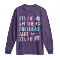 Its Me Hi Im The Birthday Girl Long Sleeve Shirt Tie Dye Colorful