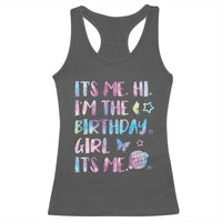 Its Me Hi Im The Birthday Girl Racerback Tank Top Tie Dye Colorful