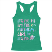 Its Me Hi Im The Birthday Girl Racerback Tank Top Tie Dye Colorful