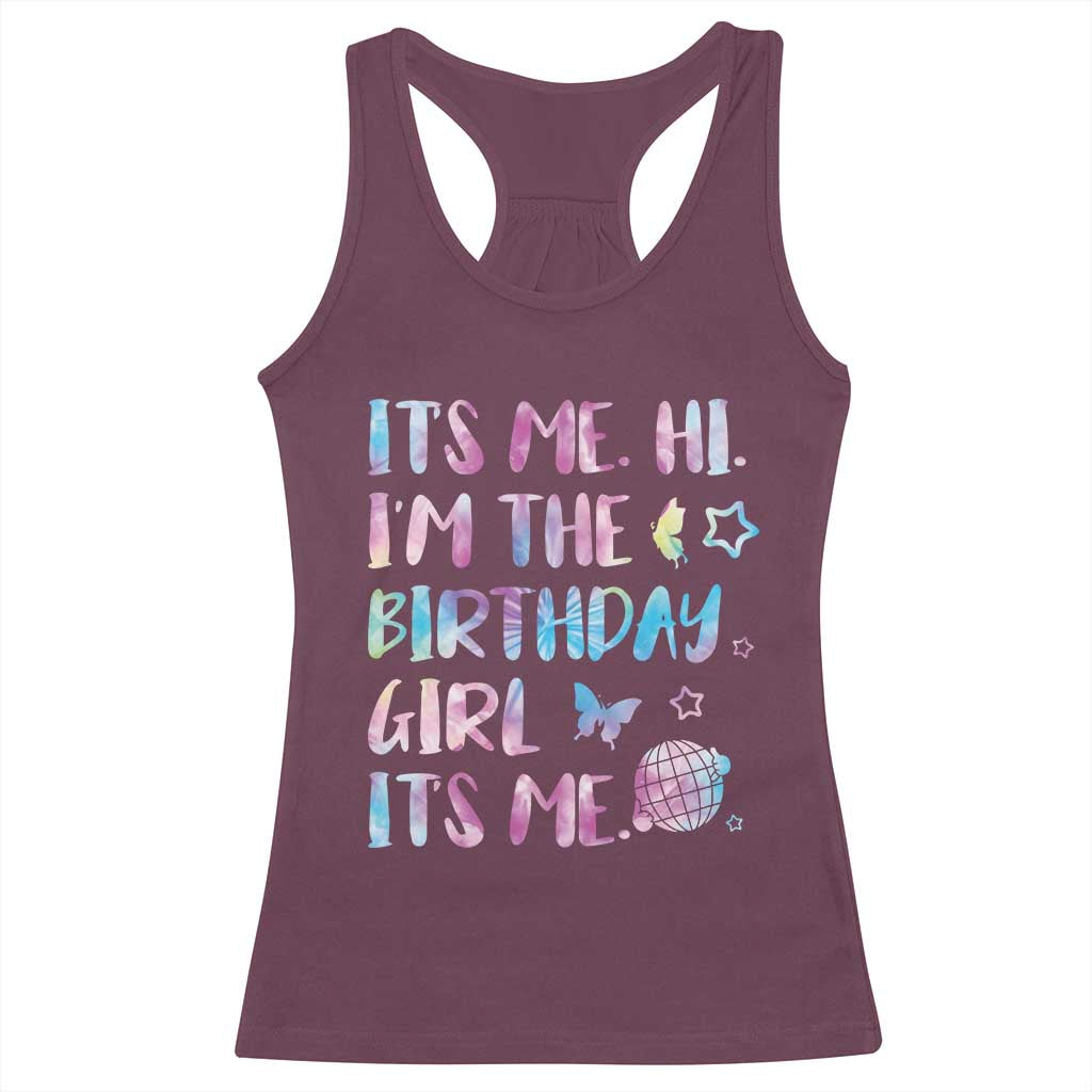 Its Me Hi Im The Birthday Girl Racerback Tank Top Tie Dye Colorful
