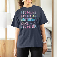 Its Me Hi Im The Birthday Girl T Shirt For Women Tie Dye Colorful