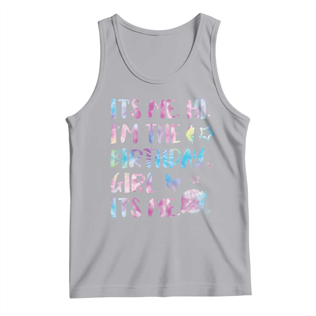 Its Me Hi Im The Birthday Girl Tank Top Tie Dye Colorful