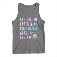 Its Me Hi Im The Birthday Girl Tank Top Tie Dye Colorful
