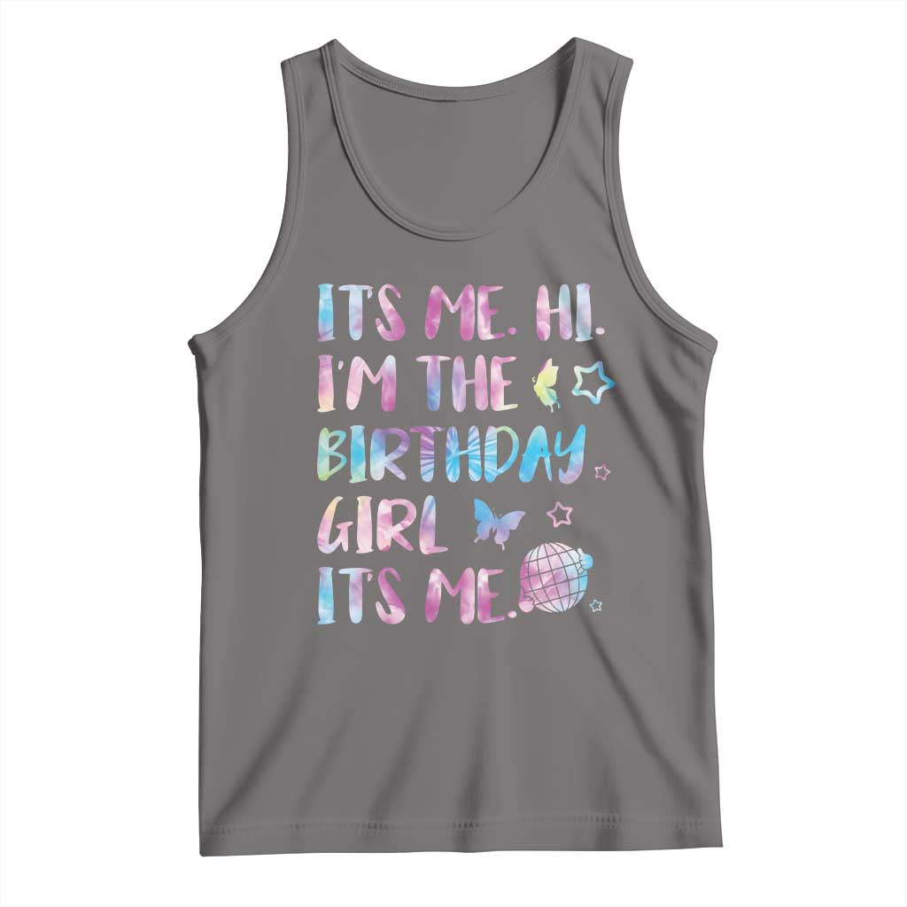 Its Me Hi Im The Birthday Girl Tank Top Tie Dye Colorful
