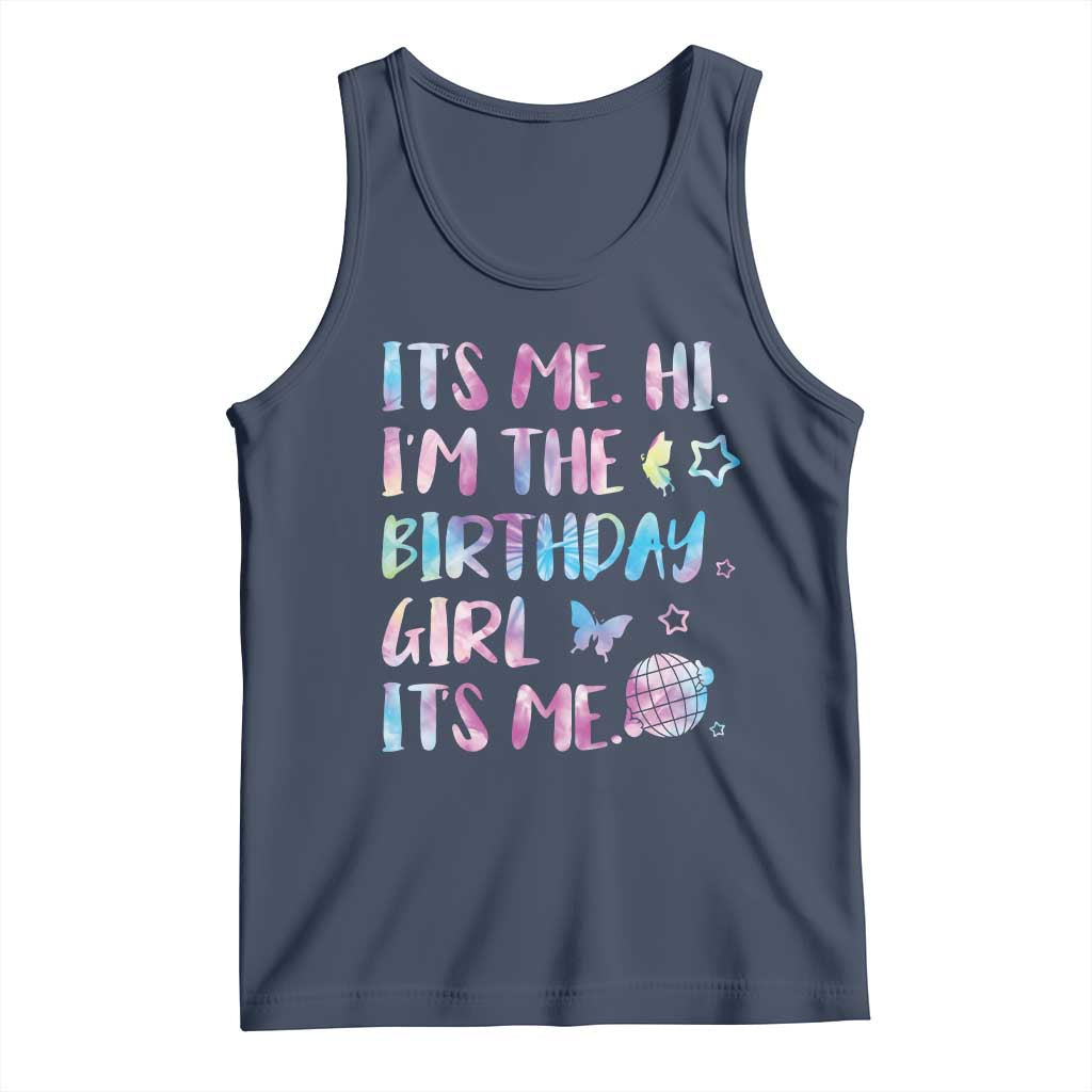 Its Me Hi Im The Birthday Girl Tank Top Tie Dye Colorful