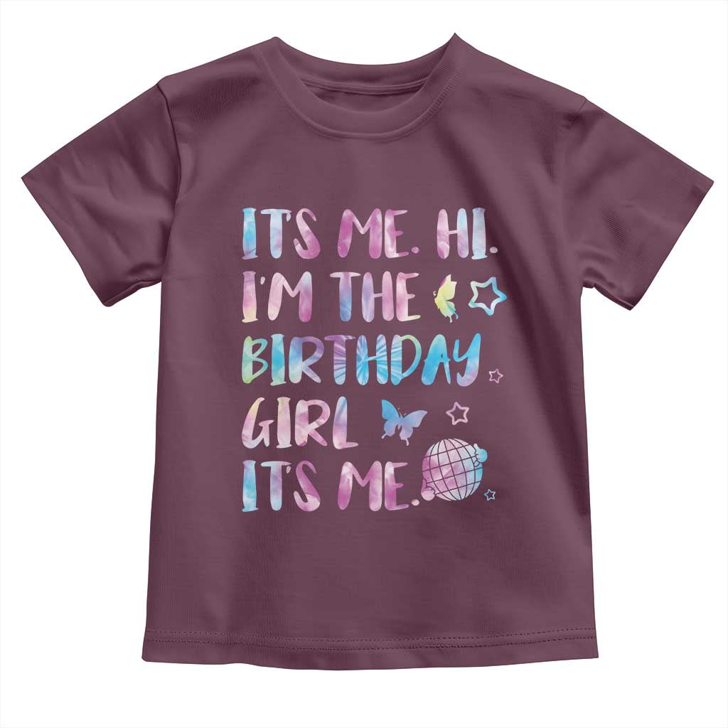 Its Me Hi Im The Birthday Girl Toddler T Shirt Tie Dye Colorful