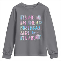 Its Me Hi Im The Birthday Girl Youth Sweatshirt Tie Dye Colorful