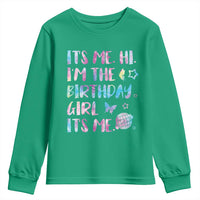 Its Me Hi Im The Birthday Girl Youth Sweatshirt Tie Dye Colorful