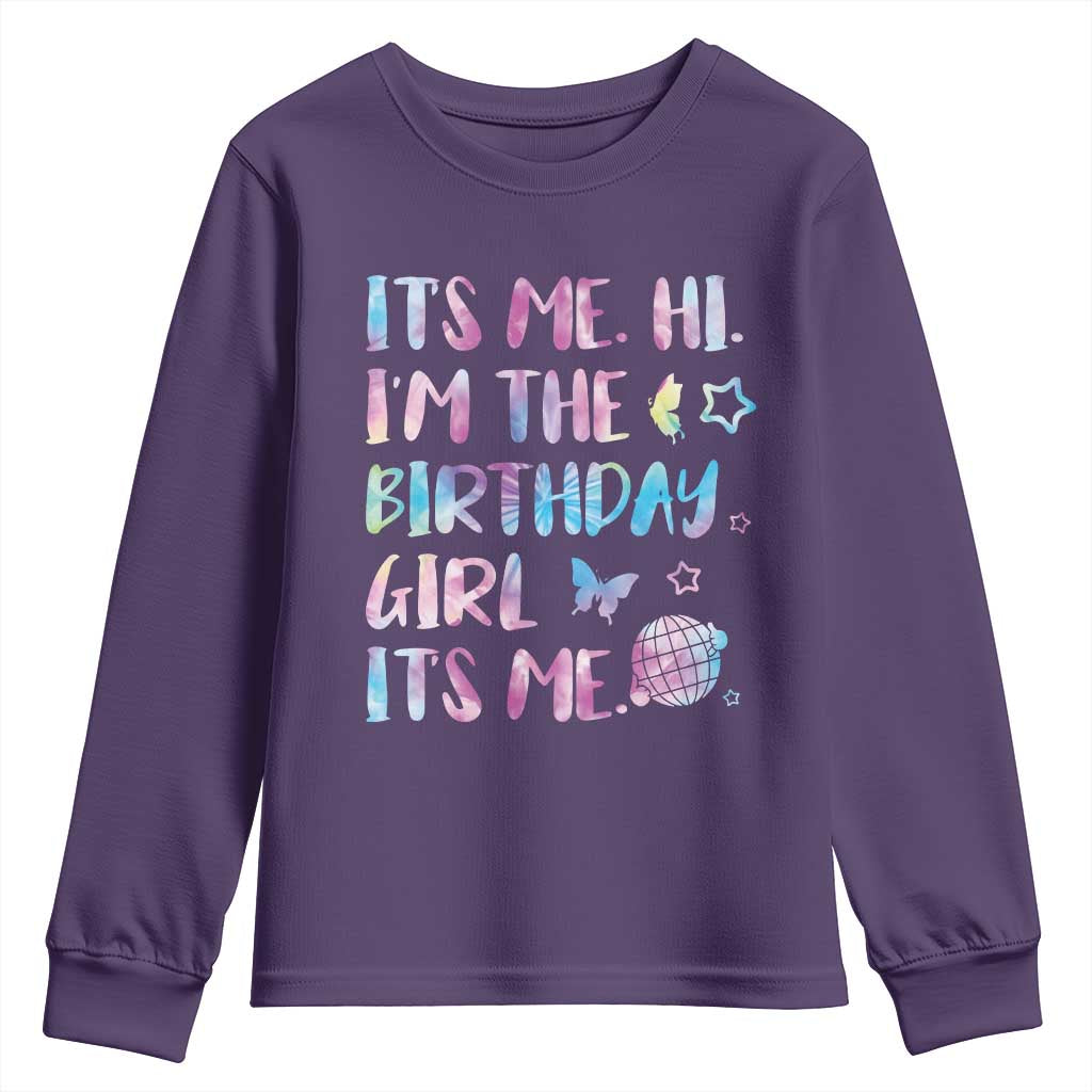 Its Me Hi Im The Birthday Girl Youth Sweatshirt Tie Dye Colorful