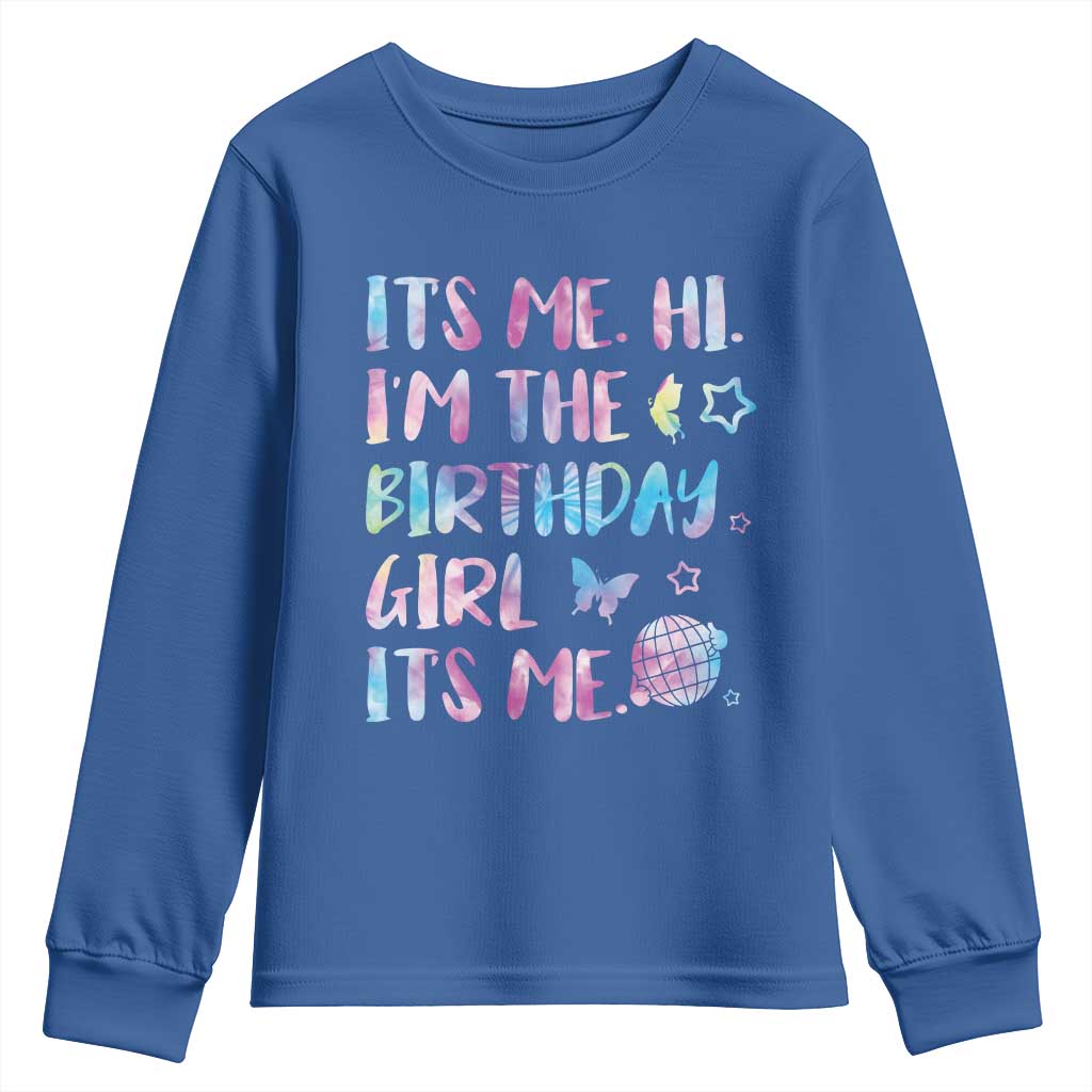 Its Me Hi Im The Birthday Girl Youth Sweatshirt Tie Dye Colorful